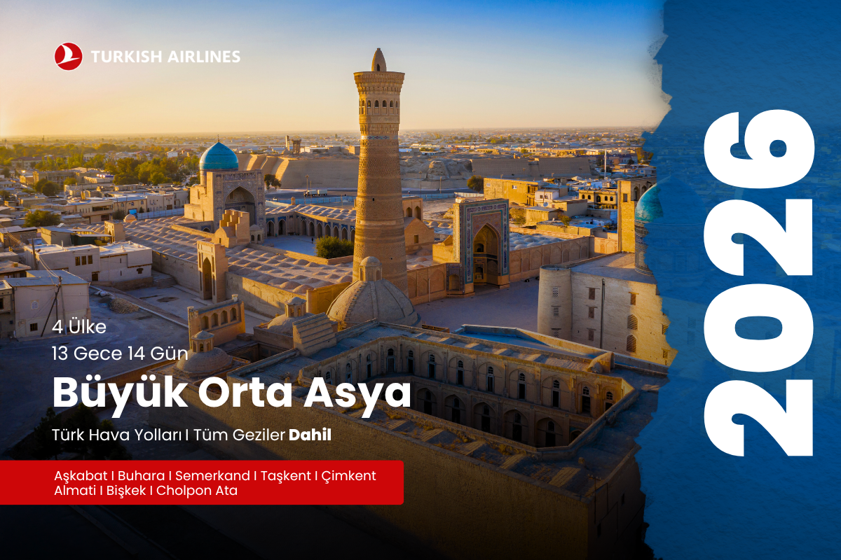 Büyük Orta Asya Turu – 4 Ülke 14 Gün - 2026