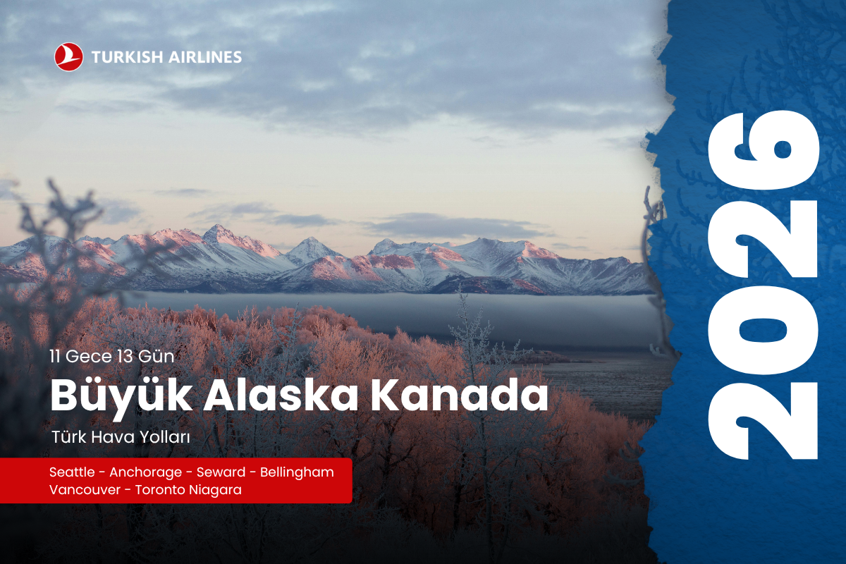 BÜYÜK ALASKA KANADA TURU- 2026